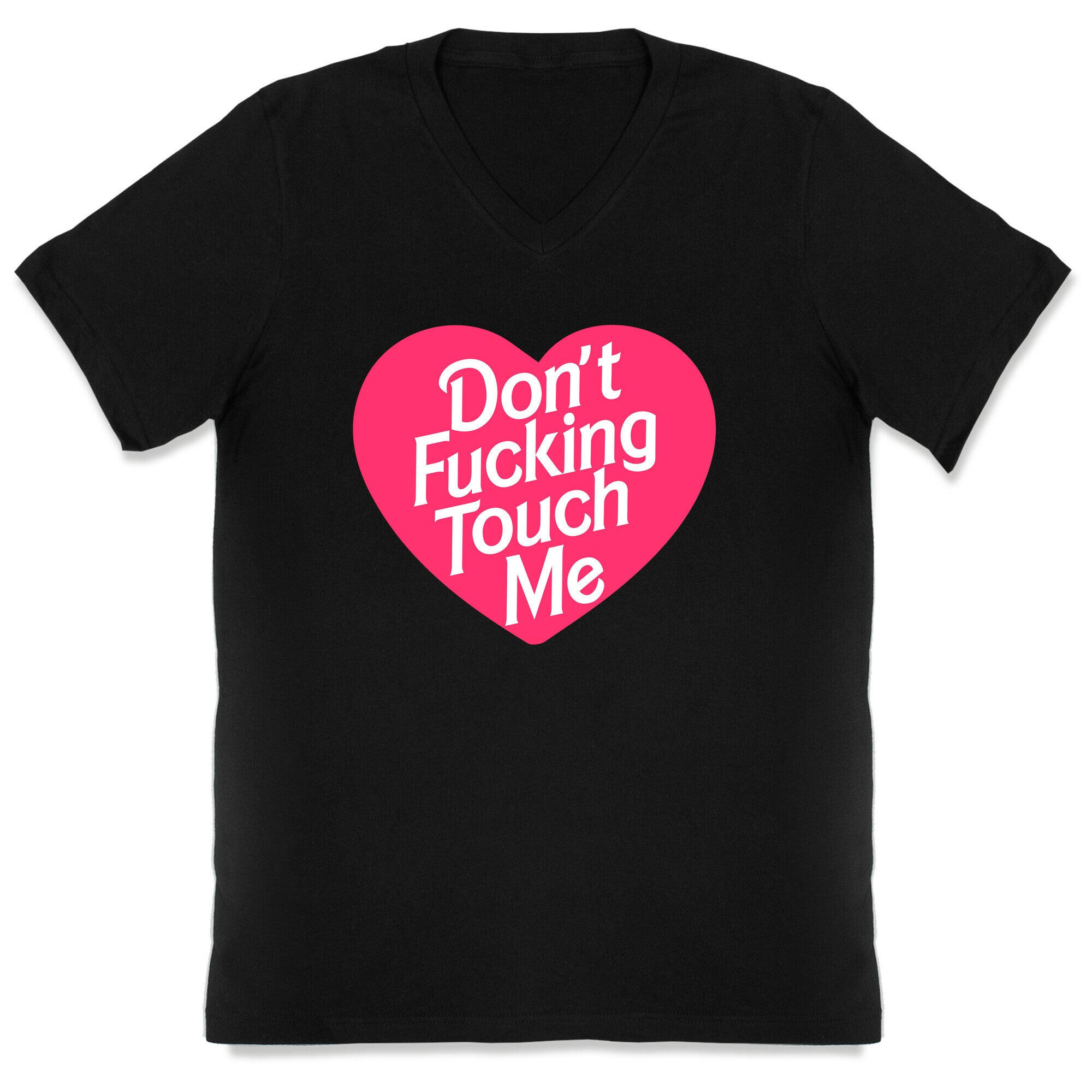 Don't Fucking Touch Me V-Neck